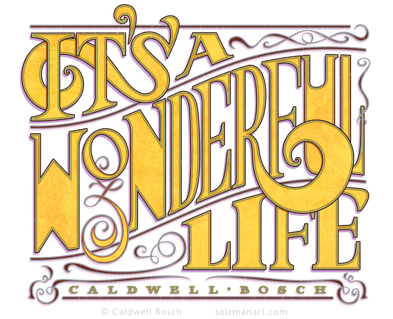 It's a Wonderful Life - a hand lettered illustration by Caldwell Bosch.