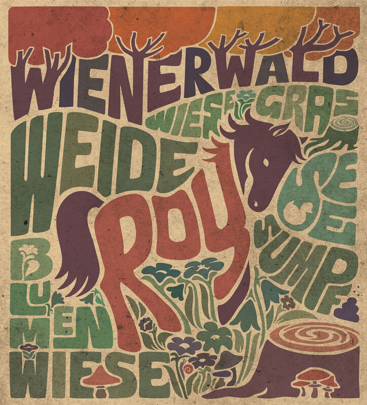 A horse built up by the letters of his name roy, surrounded by lettering saying Vienna woods, field, grass, lake and flowers